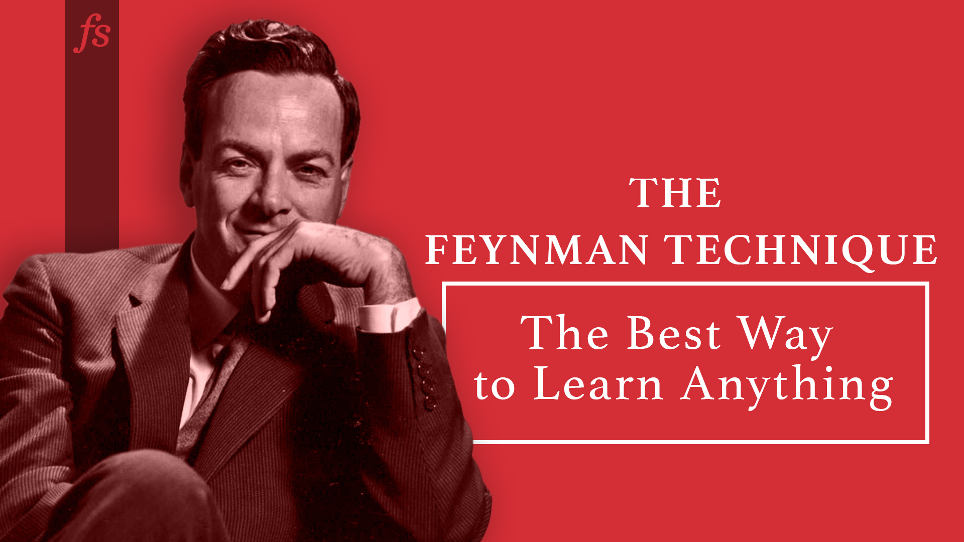 The Feynman Technique: The Best Way to Learn Anything - Farnam Street