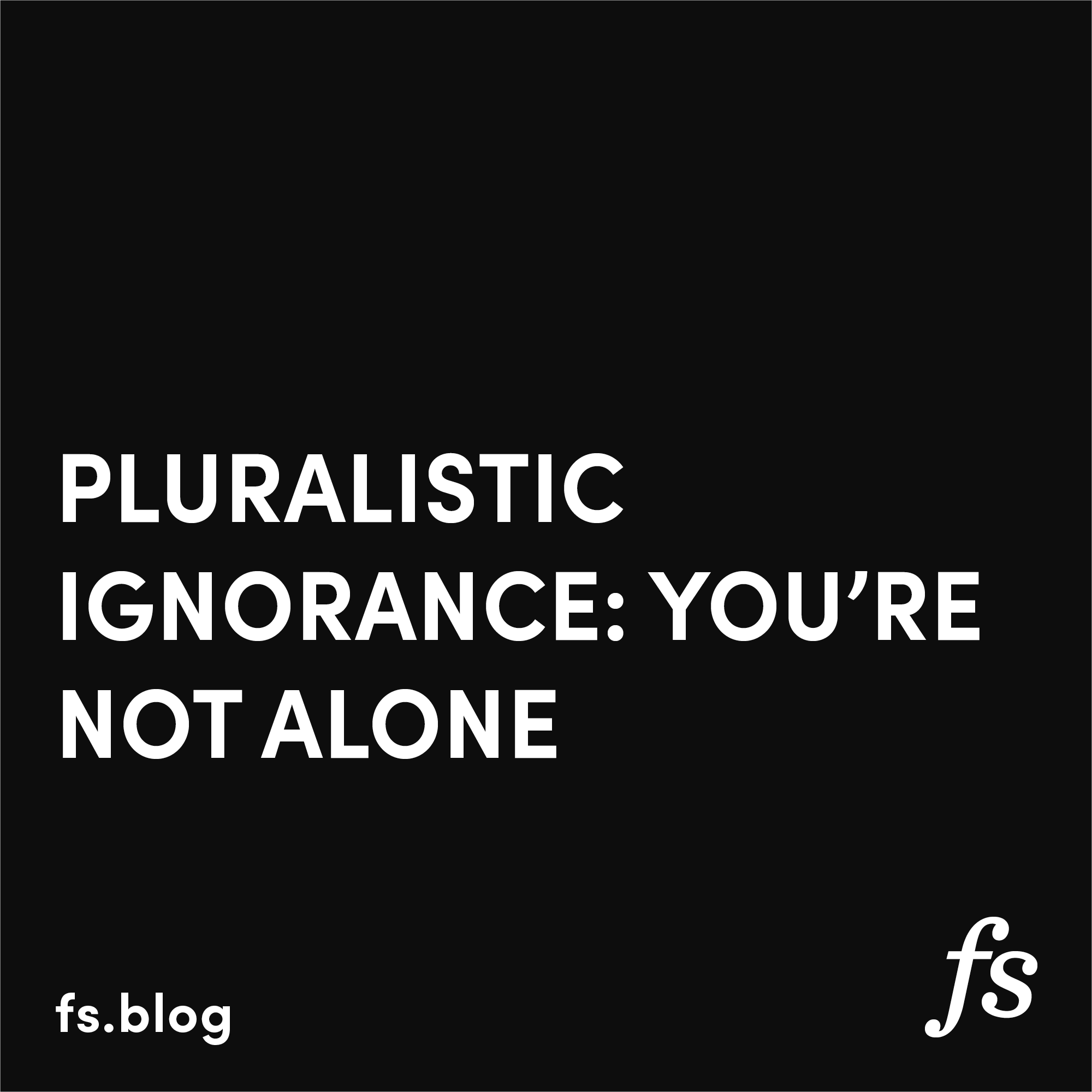 pluralistic-ignorance-you-re-not-alone