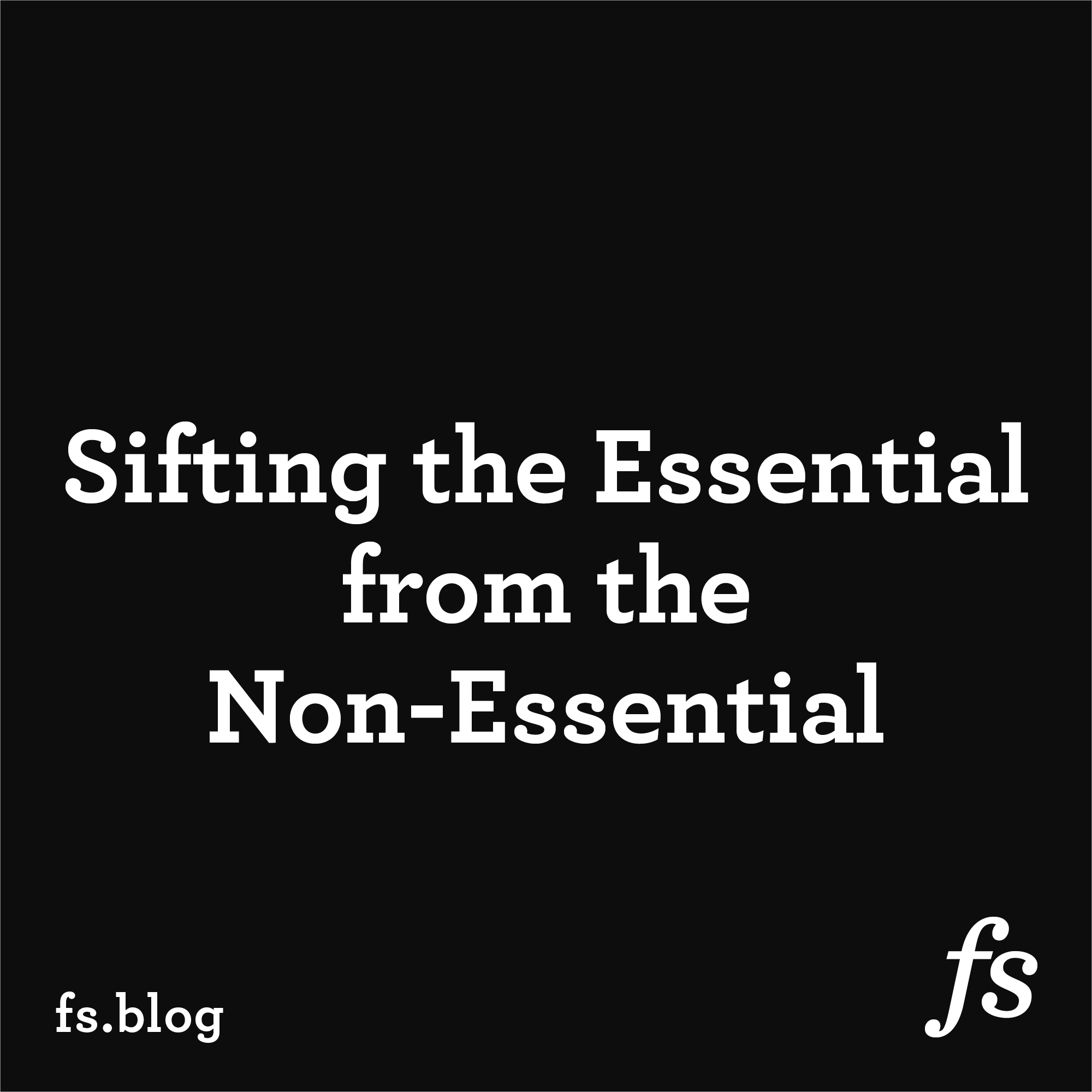 Sifting The Essential From The Non Essential