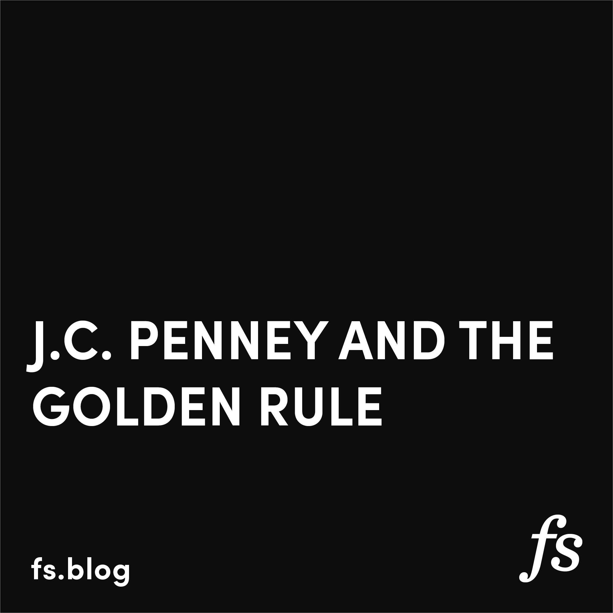 James Cash Penney: From Clerk to Chain-store Tycoon