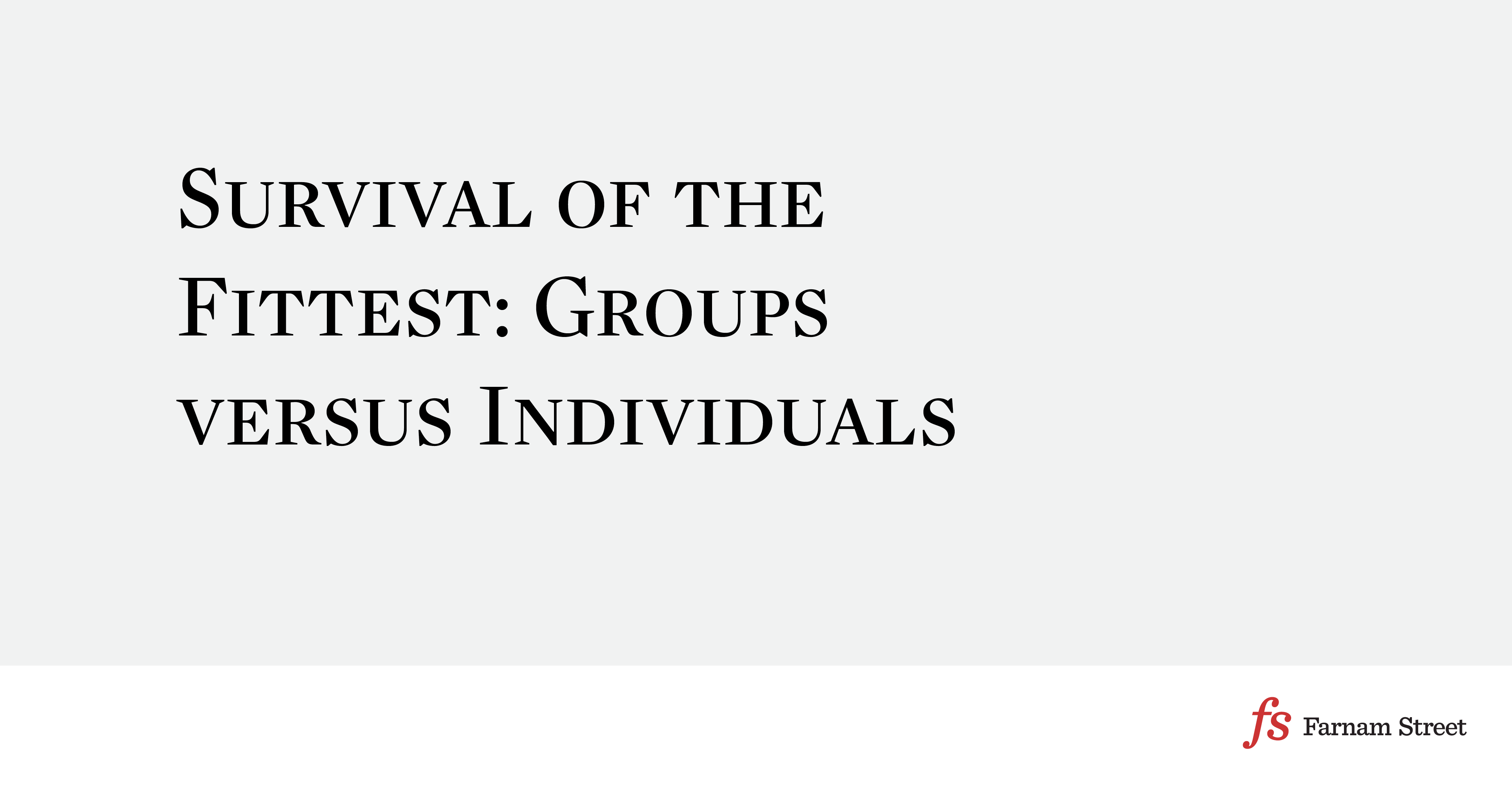 Survival of the Fittest Has Evolved: Try Survival of the Kindest