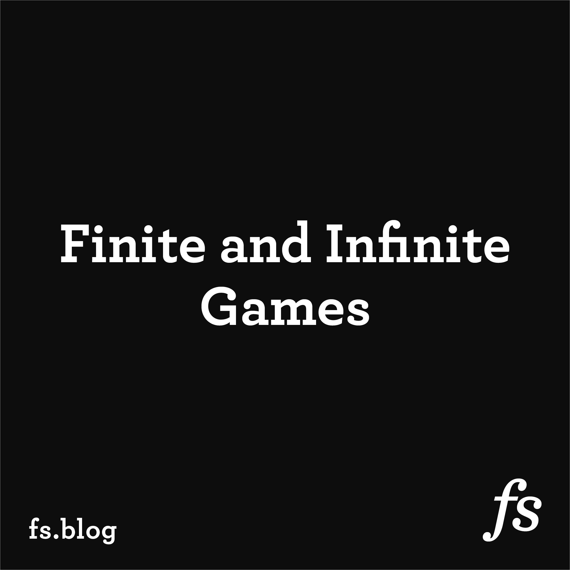 Finite and Infinite Games (Carse) Explained 