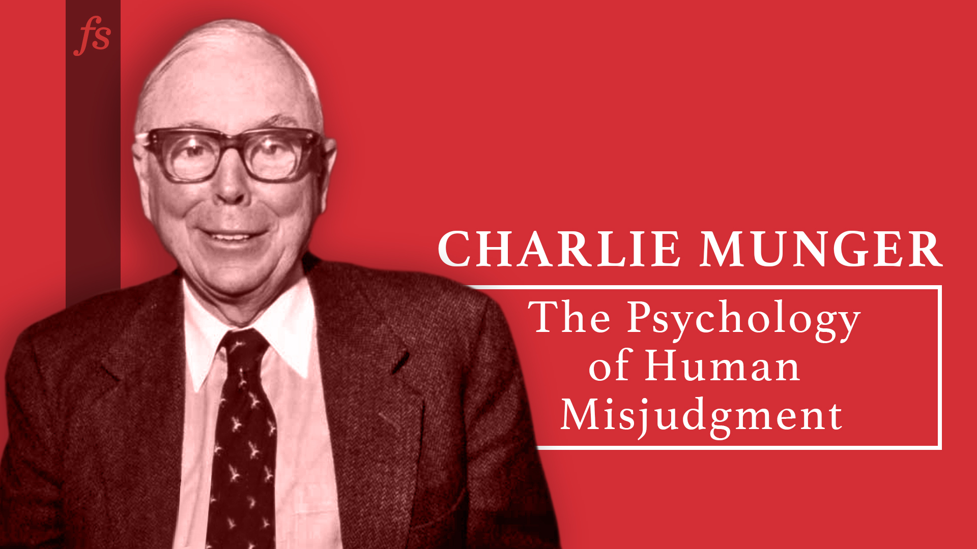 Psychology of Human Misjudgment (Transcript) by Charlie Munger image
